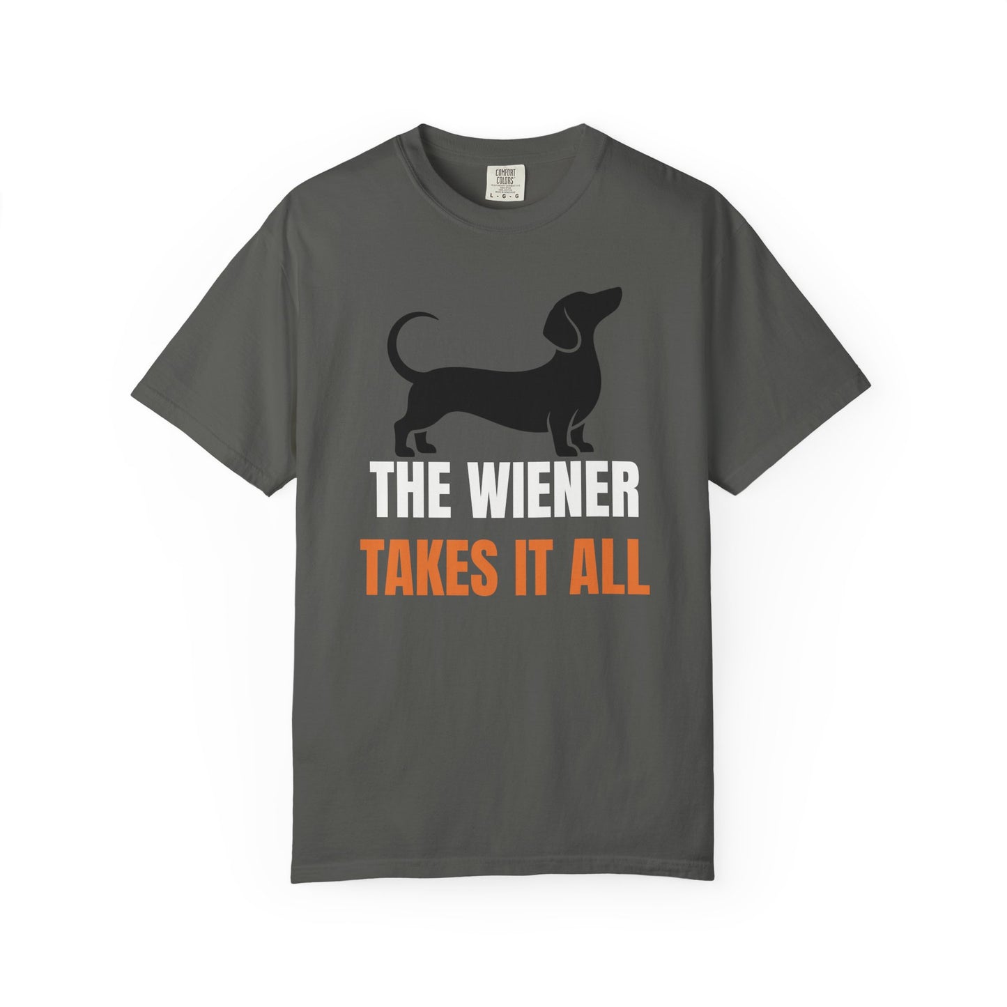 The Wiener Takes It All - Dachshund Comfort Colors Tee