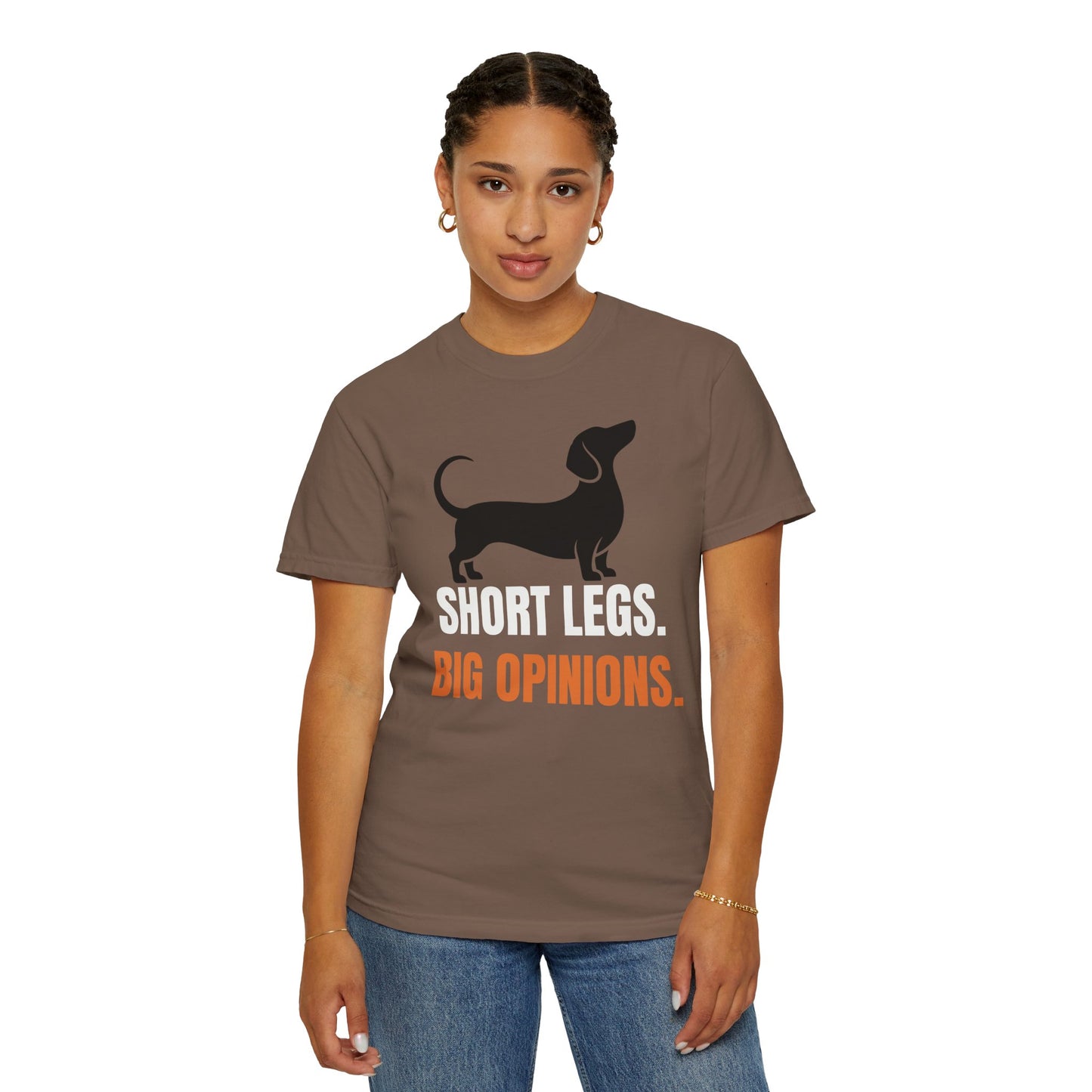 Short Legs. Big Opinions. - Dachshund Comfort Colors Tee